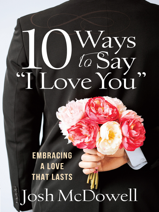 Title details for 10 Ways to Say "I Love You" by Josh McDowell - Available